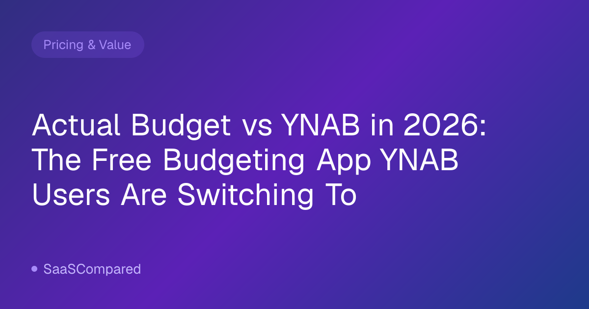 Actual Budget vs YNAB in 2026: The Free Budgeting App YNAB Users Are Switching To