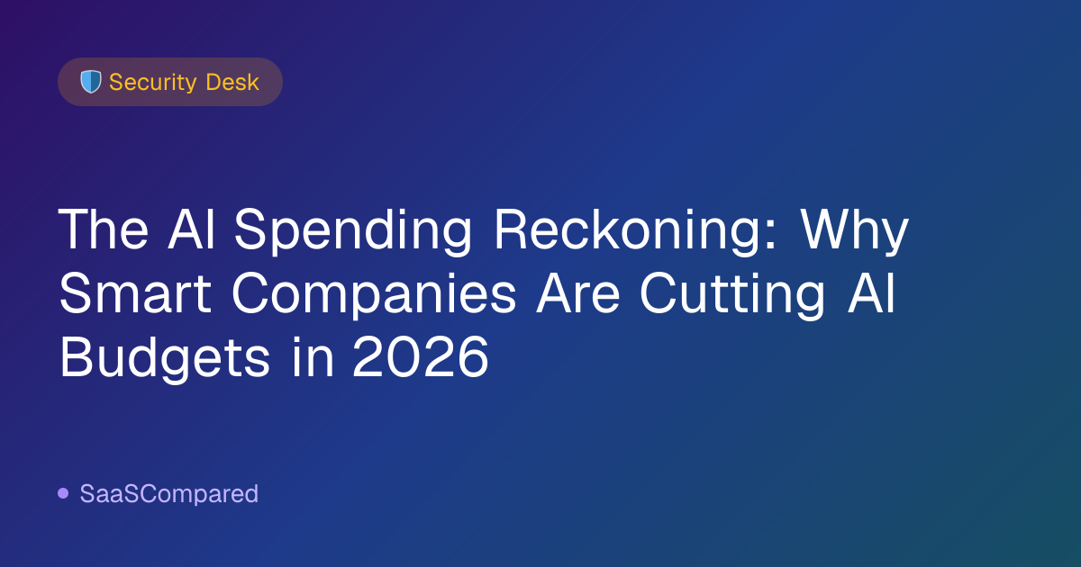 The AI Spending Reckoning: Why Smart Companies Are Cutting AI Budgets in 2026