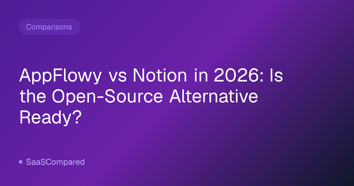 AppFlowy vs Notion in 2026: Is the Open-Source Alternative Ready?