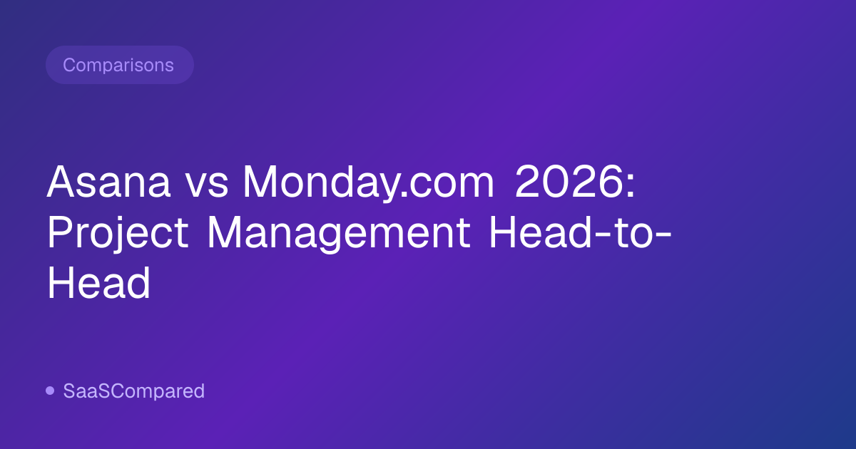 Asana vs Monday.com 2026: Project Management Head-to-Head