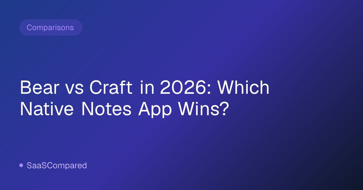 Bear vs Craft in 2026: Which Native Notes App Wins?