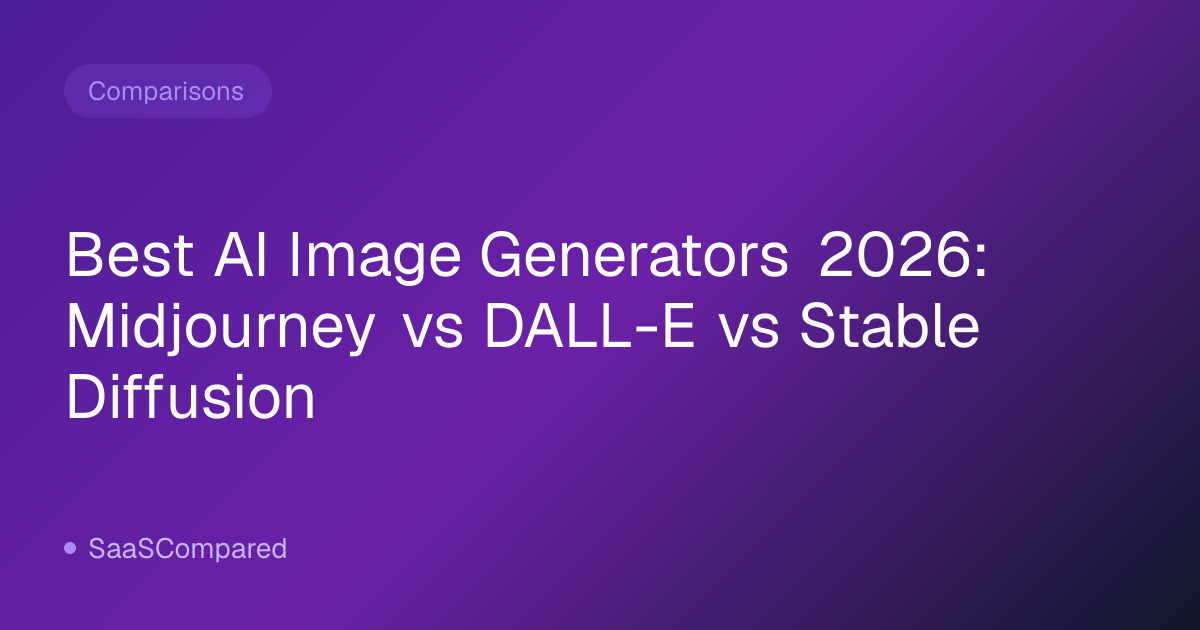 Best AI Image Generators 2026: Midjourney vs DALL-E vs Stable Diffusion