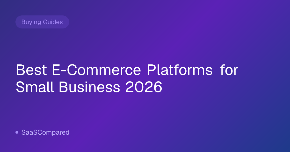 Best E-Commerce Platforms for Small Business 2026