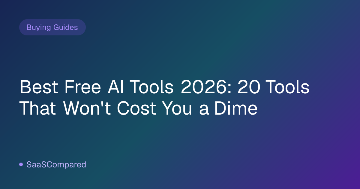 Best Free AI Tools 2026: 20 Tools That Won't Cost You a Dime