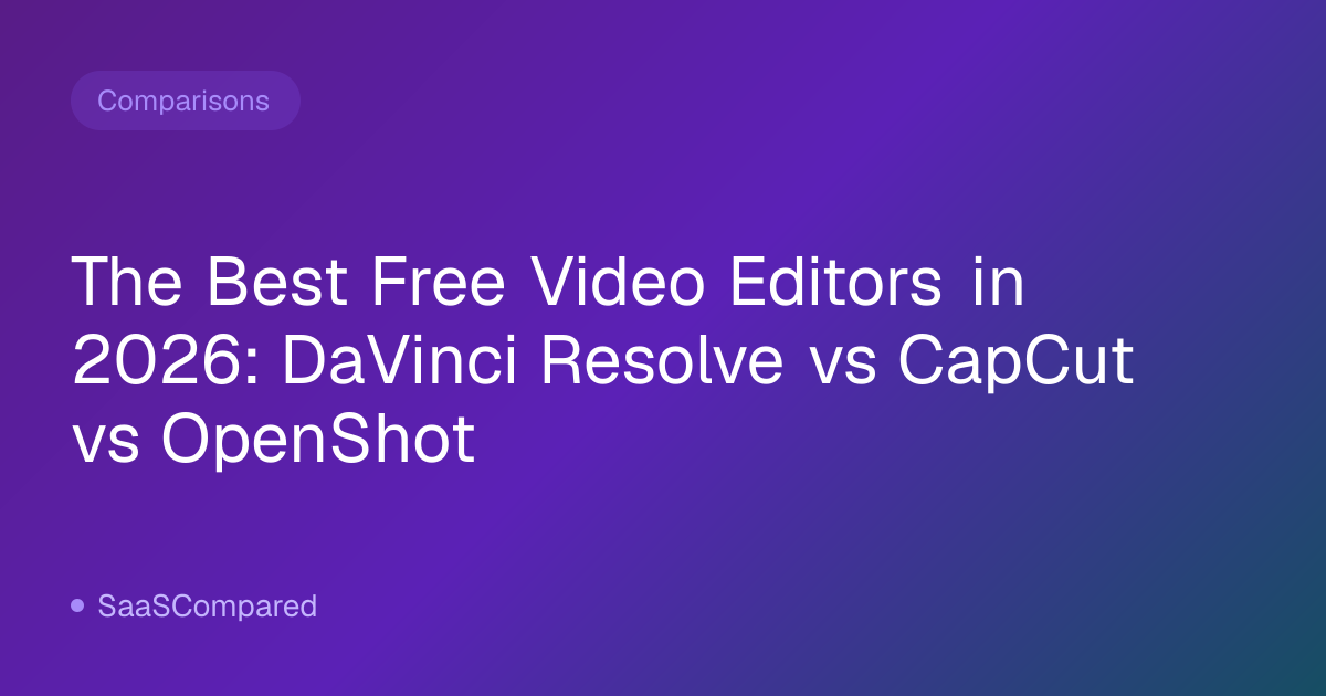 The Best Free Video Editors in 2026: DaVinci Resolve vs CapCut vs OpenShot