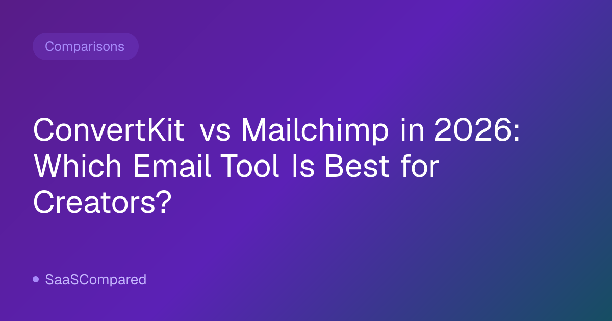 ConvertKit vs Mailchimp in 2026: Which Email Tool Is Best for Creators?