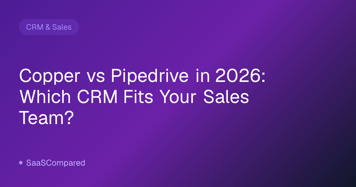 Copper vs Pipedrive in 2026: Which CRM Fits Your Sales Team?