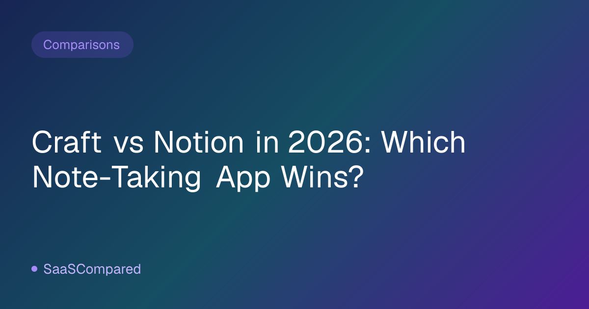 Craft vs Notion in 2026: Which Note-Taking App Wins?