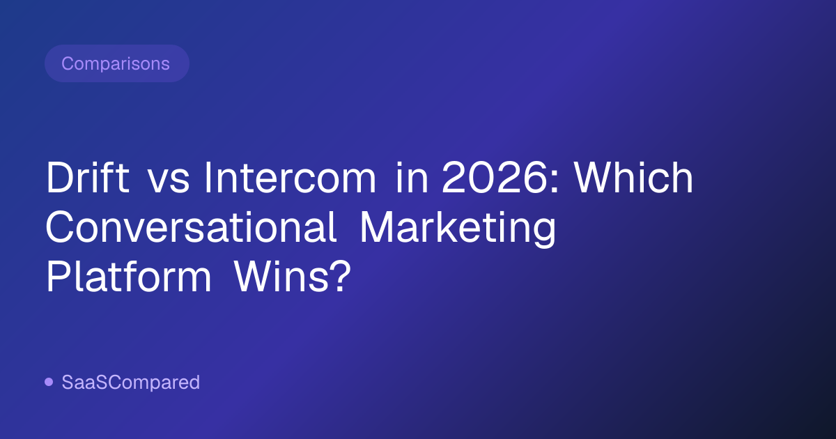 Drift vs Intercom in 2026: Which Conversational Marketing Platform Wins?