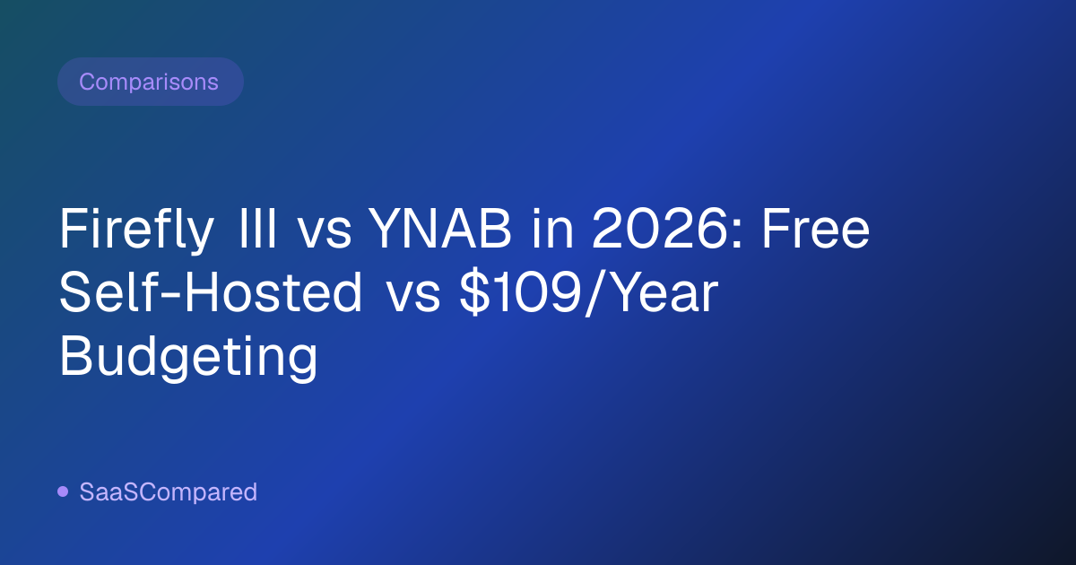 Firefly III vs YNAB in 2026: Free Self-Hosted vs $109/Year Budgeting