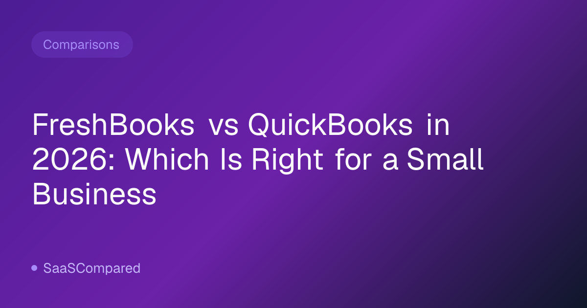 FreshBooks vs QuickBooks in 2026: Which Is Right for a Small Business