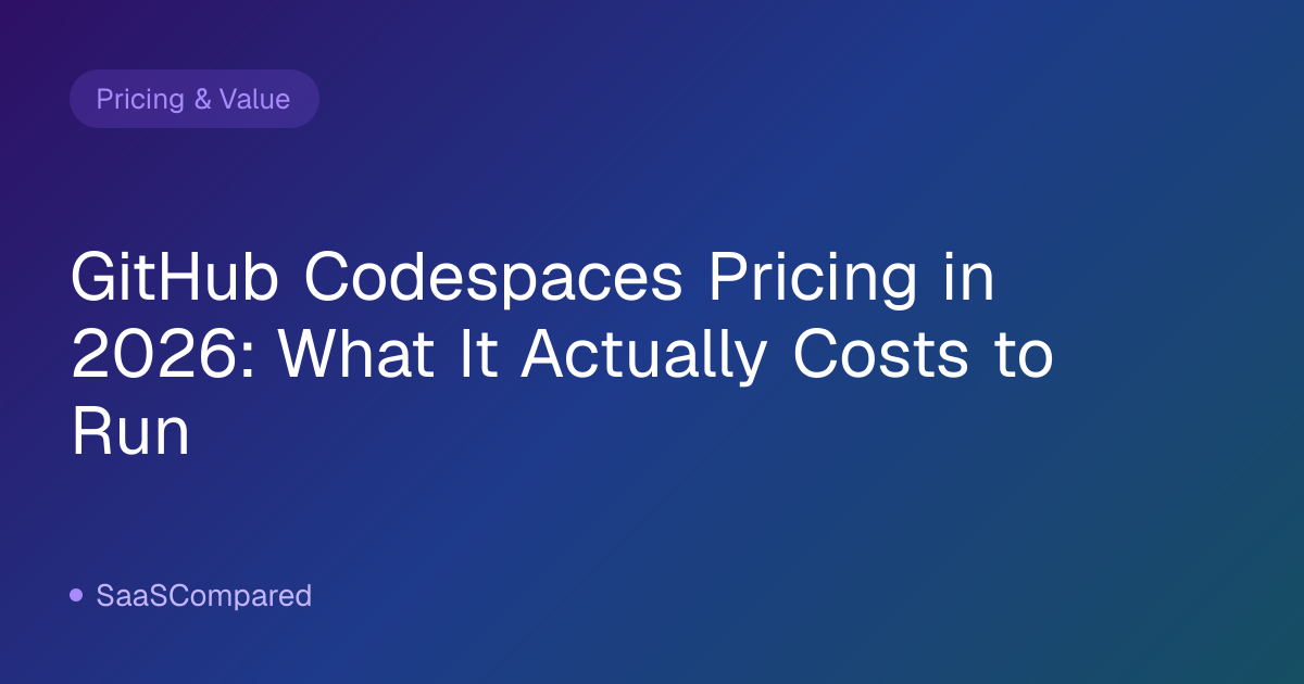 GitHub Codespaces Pricing in 2026: What It Actually Costs to Run