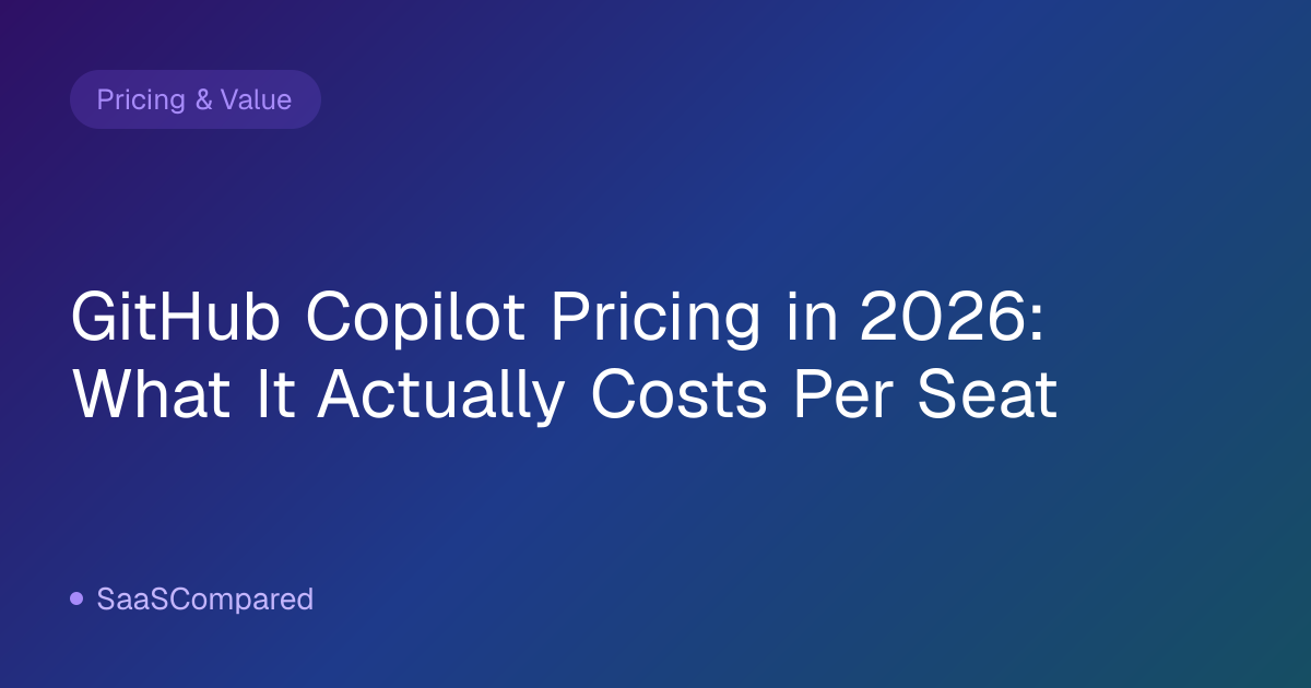 GitHub Copilot Pricing in 2026: What It Actually Costs Per Seat