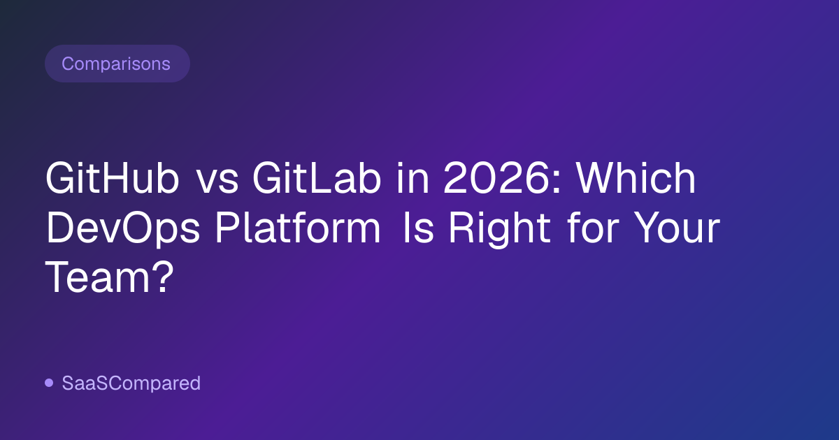 GitHub vs GitLab in 2026: Which DevOps Platform Is Right for Your Team?