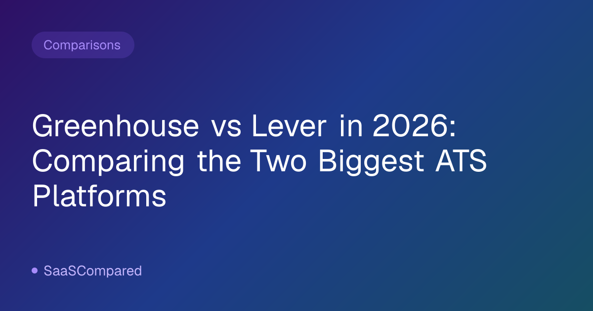 Greenhouse vs Lever in 2026: Comparing the Two Biggest ATS Platforms