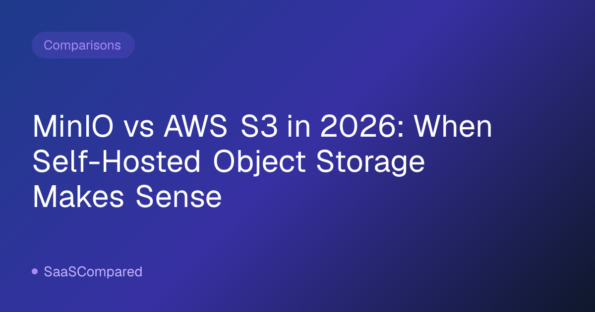 MinIO vs AWS S3 in 2026: When Self-Hosted Object Storage Makes Sense