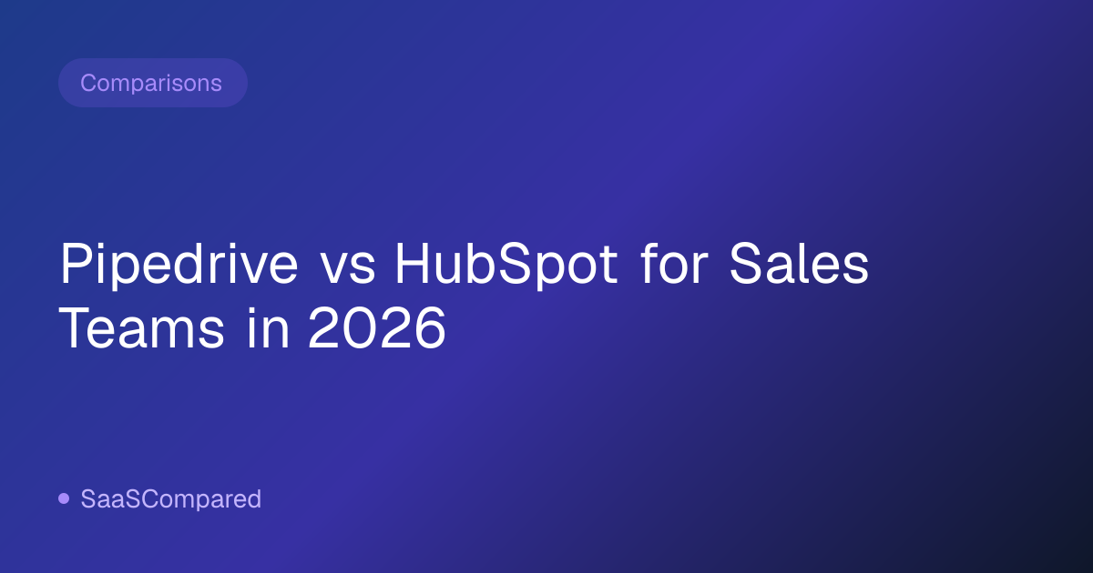 Pipedrive vs HubSpot for Sales Teams in 2026
