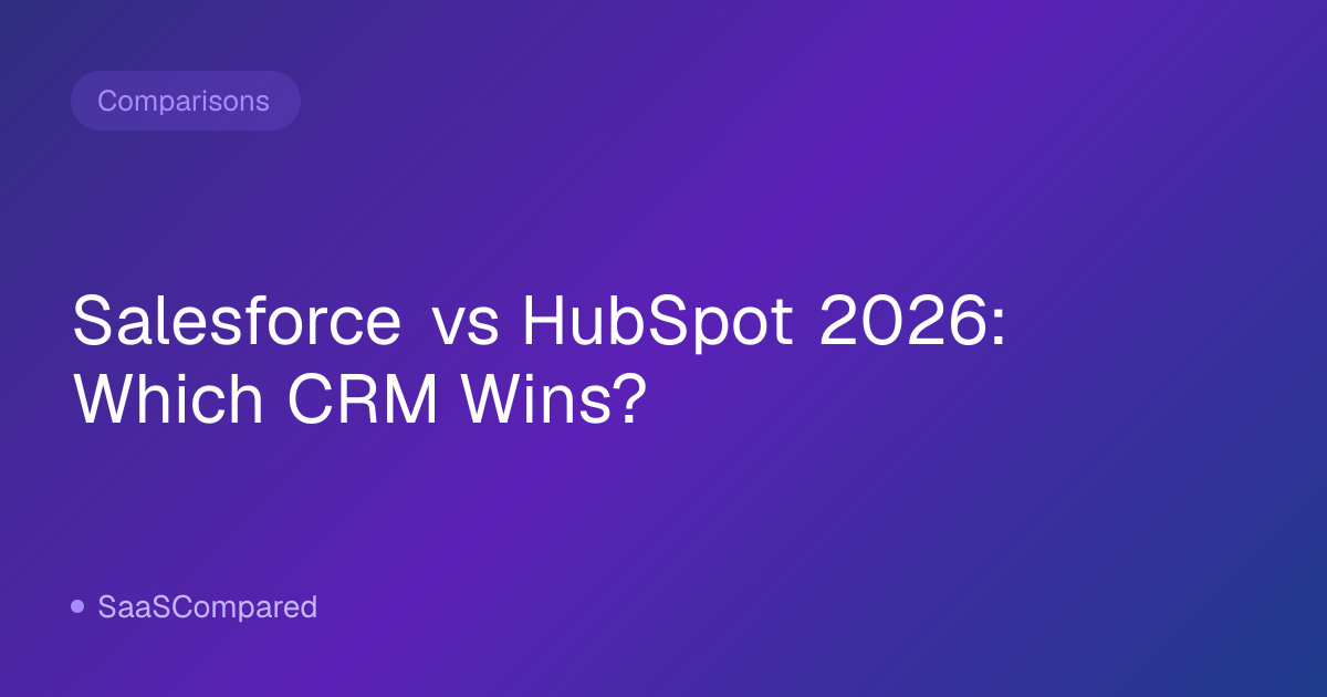 Salesforce vs HubSpot 2026: Which CRM Wins?