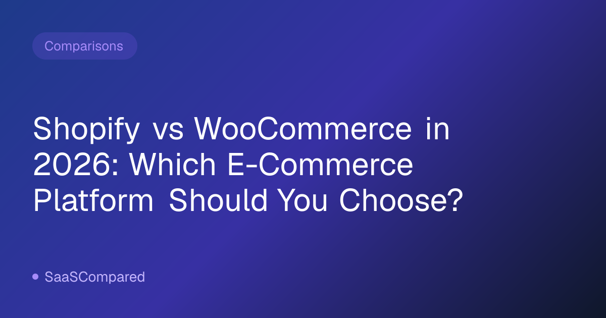 Shopify vs WooCommerce in 2026: Which E-Commerce Platform Should You Choose?