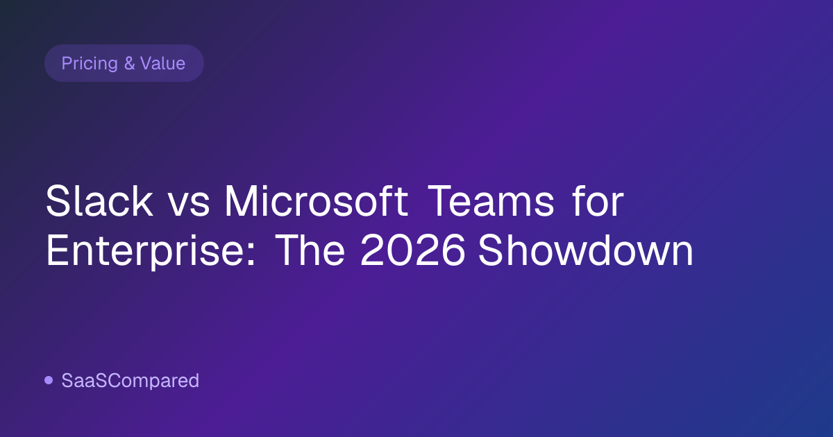 Slack vs Microsoft Teams for Enterprise: The 2026 Showdown