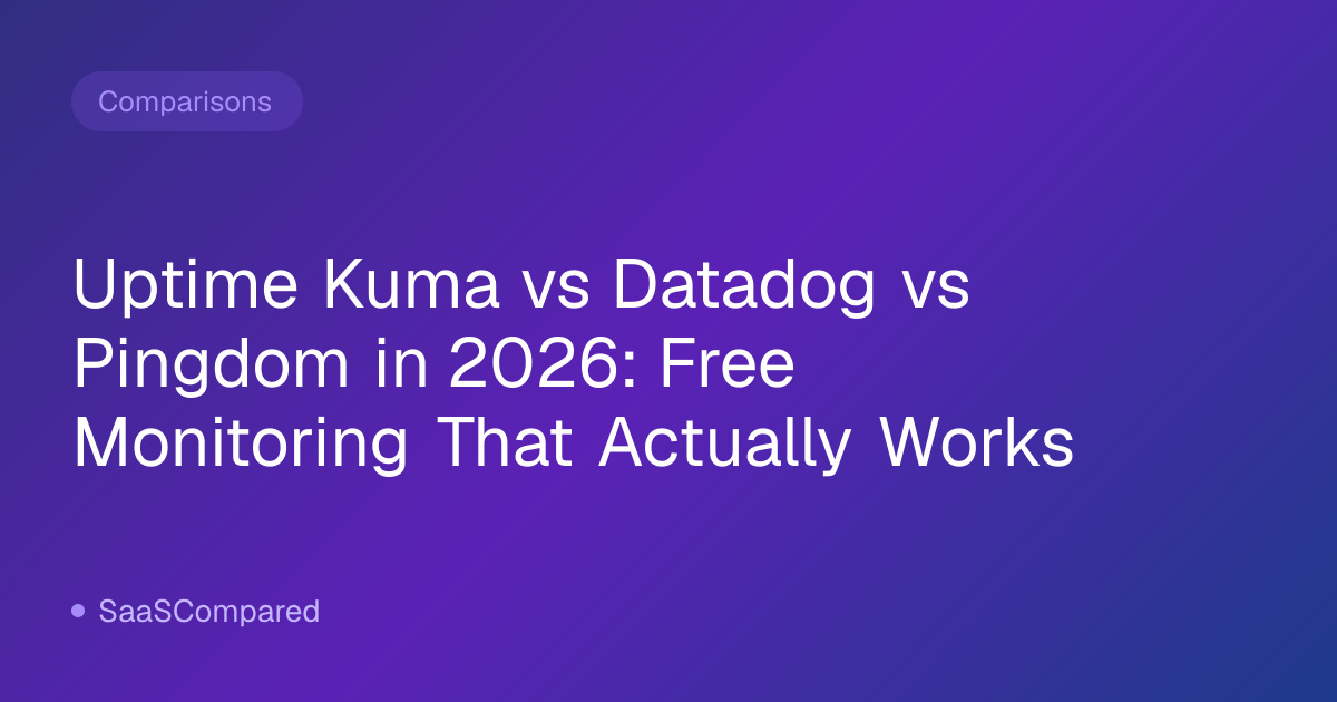 Uptime Kuma vs Datadog vs Pingdom in 2026: Free Monitoring That Actually Works