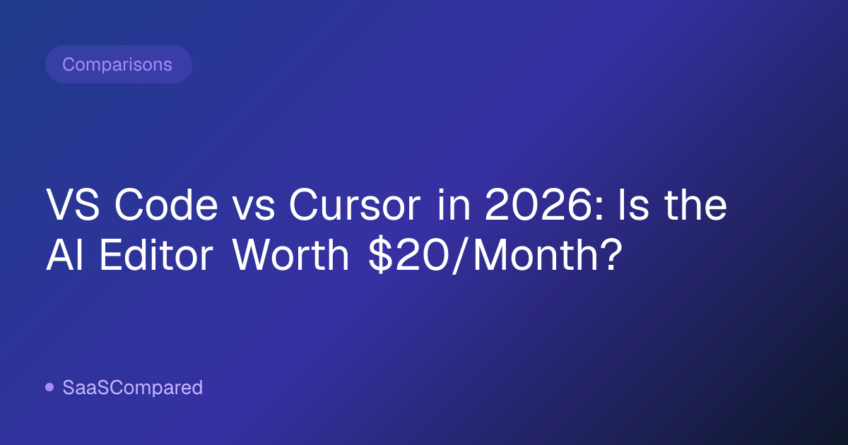 VS Code vs Cursor in 2026: Is the AI Editor Worth $20/Month?