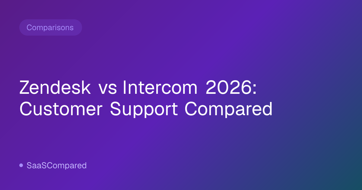 Zendesk vs Intercom 2026: Customer Support Compared